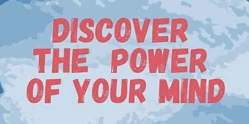 The Power of Your Mind