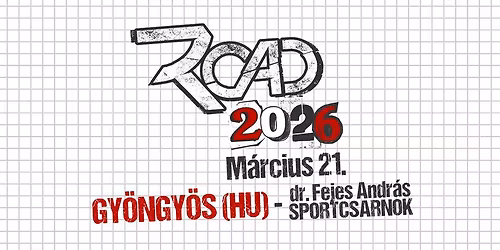 ROAD_2026 \u2022 Gy\u00f6ngy\u00f6s \u2022 Sportcsarnok