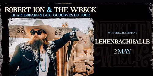 ROBERT JON & THE WRECK - Heartbreaks & Last Goodbyes Tour 2026 | WINTERBACH