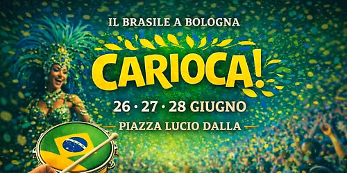Carioca! - DiMondi - Piazza Lucio Dalla