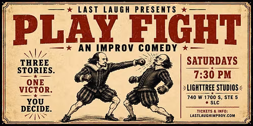 Last Laugh Presents: Play Fight