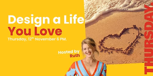 Design a life you love