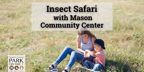 Insect Safari at Pine Hill Lakes Park with Mason Community Center
