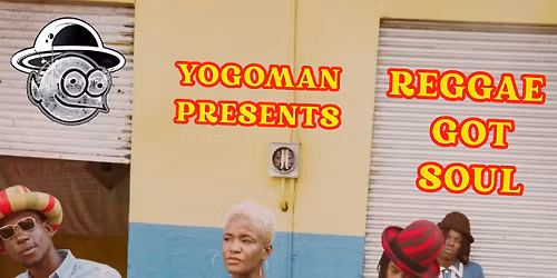 Selector\/Deejay Yogoman's - Reggae Got Soul