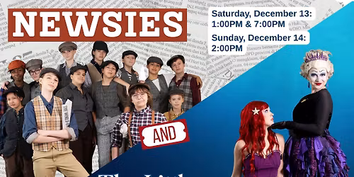 Newsies the Musical with The Little Mermaid the musical