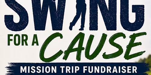 Swing For A Cause 3-Man Golf Tournament