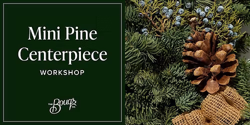 Bouqs Mini Pine Centerpiece Workshop