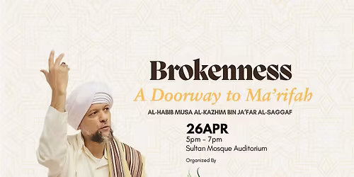 Brokenness: A Doorway to Ma'rifah