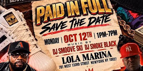 Paid in Full: 80\u2019s 90\u2019s Day Party