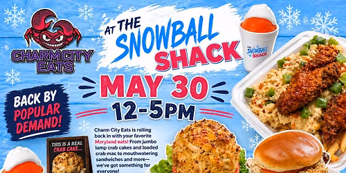 Charm City Eats at The Snowball Shack