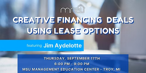 Creative Financing Deals using Lease Options! Featuring Jim Aydelotte