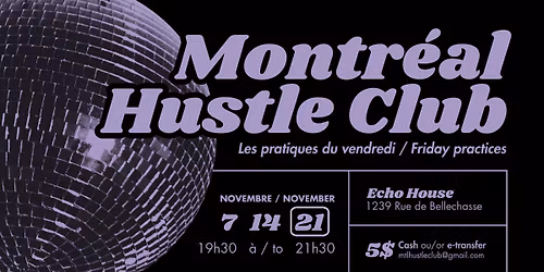 Montr\u00e9al Hustle Club Friday practices (no class) \/ les pratiques du vendredi (pas de cours)