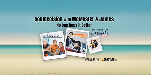 soulDecision with McMaster & James and special guests Wannabe