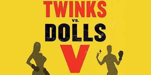 Singers Presents: Twinks v. Dolls V