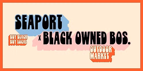 Seaport x Black Owned Bos