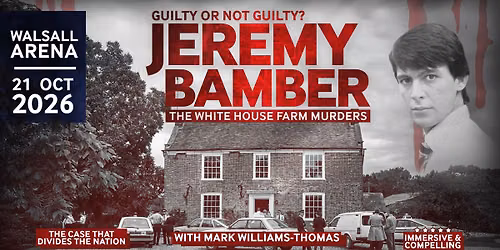 Guilty or Not Guilty? Jeremy Bamber, White House Farm Murders