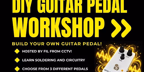 Build Your Own Guitar Pedal Workshop!