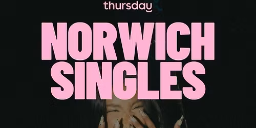 Thursday | The Last | Norwich
