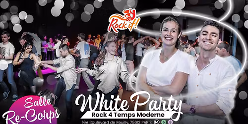 Soir\u00e9e Danse Rock 4 temps Moderne \u00e0 Re-Corps " White Party"