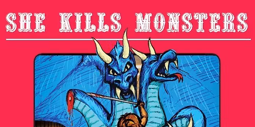MSU Theatre Presents: "She Kills Monsters" by Qui Nguyen