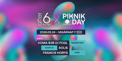 Piknik Day @ After Six Club, Szombathely - 2026.05.24