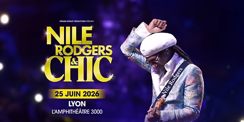 Nile Rodgers & Chic \u2022 Lyon