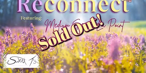 Reconnect w\/ Medium Sirena La Point  - Sold Out!