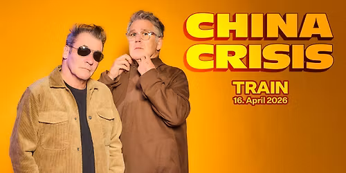 China Crisis \/ TRAIN