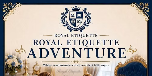The Royal Etiquette Adventure | Ages 3-6