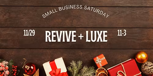 Revive + Luxe Small Business Saturday