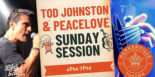 Sunday Session with Tod Johnston & PeaceLove