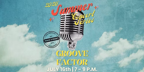 Summer Concert Series - Groove Factor