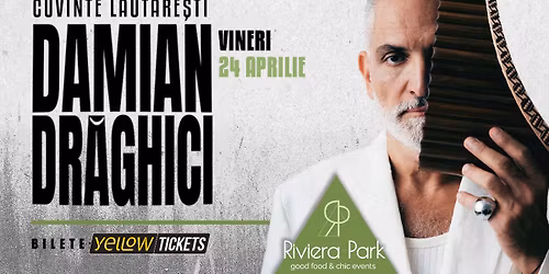 Damian Dr\u0103ghici \/\/ Cuvinte L\u0103ut\u0103re\u0219ti \/\/ 24 aprilie la Riviera Park