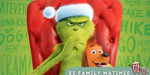 $5 Family Matinee | The Grinch (2018)