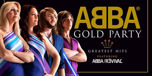 \ud83d\udea8 TICKETS SELLING FAST! \u2b50\ufe0f ABBA GOLD PARTY NIGHT -  featuring the No.1 Tribute ABBA REVIVAL LIVE