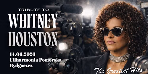 Tribute to Whitney Houston  - 14.06.2026 - Bydgoszcz - Filharmonia Pomorska