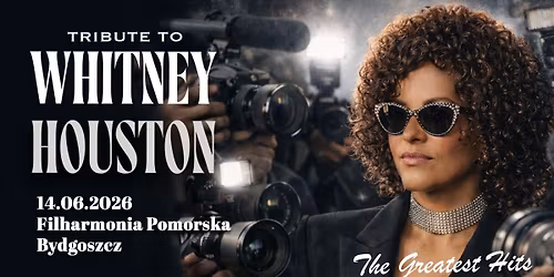 Tribute to Whitney Houston  - 14.06.2026 - Bydgoszcz - Filharmonia Pomorska