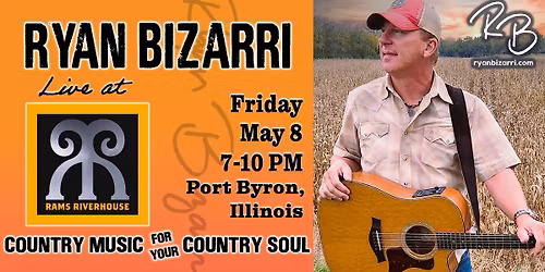 Ram's Riverhouse presents Ryan Bizarri, Country Music For Yor Country Soul May 8, 2026 7pm