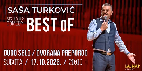BEST OF - SA\u0160A TURKOVI\u0106 \/ LAJNAP STAND UP COMEDY @ DUGO SELO