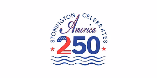 Stonington Celebrates America 250