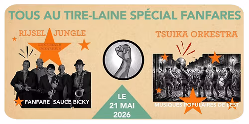 Tous au Tire-Laine sp\u00e9cial Fanfares en folie ! 