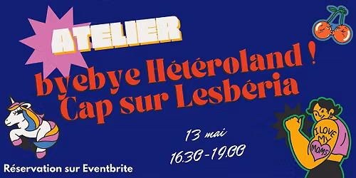 Atelier "Bye bye H\u00e9t\u00e9roland" avec Fanny Lefeuvre