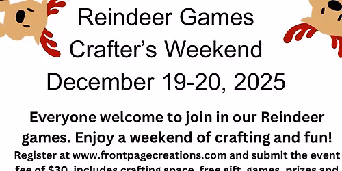 Reindeer Games Crafter\u2019s Weekend & Scrapbook Crop