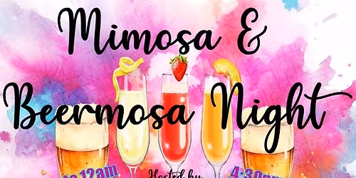 Mimosa & Beermosa Night!!