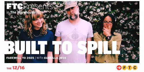 Built To Spill w\/s\/g Guerilla Toss \u2022 Fairfield, CT \u2022 The Warehouse