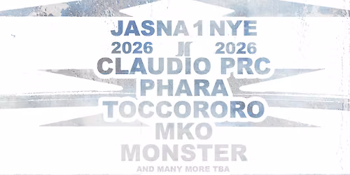 \u2727 JASNA 1 NYE \u2727 CLAUDIO PRC, PHARA, TOCCORORO, MKO, MONSTER & MANY MORE TBA