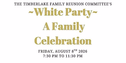 Timberlake Family Reunion White Party