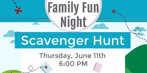 Family Fun Night: Scavenger Hunt