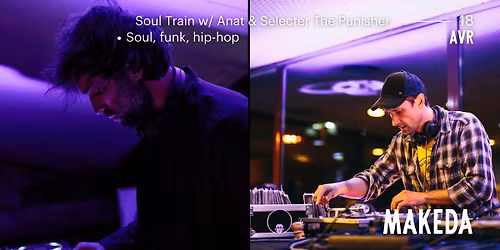 \u2730  SOUL TRAIN - Anat & Selecter The Punisher - S18 avril \u2730