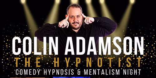 Colin Adamson: The Hypnotist @ Cotterells Club, Hemel Hempstead